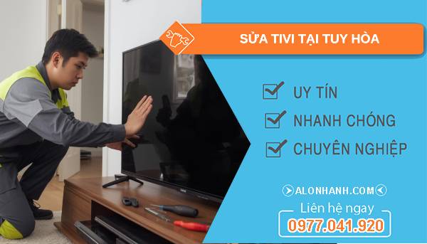thợ sửa tivi tại tuy hòa uy tín