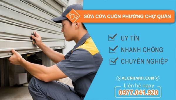 sửa cửa cuốn phường chợ quán uy tín