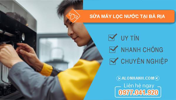 sửa máy lọc nước tại bà rịa giá rẻ