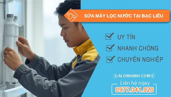 sửa máy lọc nước tại bạc liêu uy tín