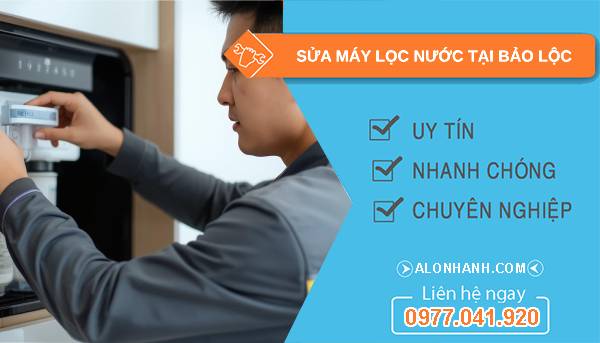 sửa máy lọc nước tại bảo lộc giá rẻ