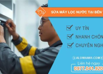 sửa máy lọc nước tại bến tre