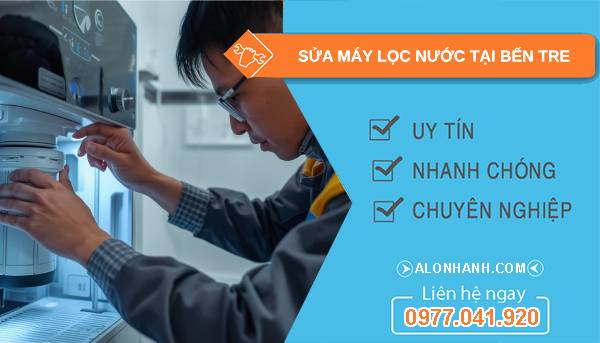 sửa máy lọc nước tại bến tre giá rẻ