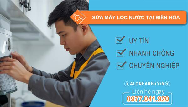 sửa máy lọc nước tại biên hòa giá rẻ