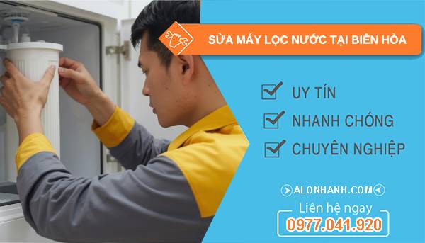 sửa máy lọc nước tại biên hòa uy tín
