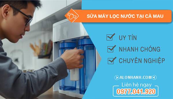sửa máy lọc nước tại cà mau
