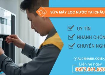 sửa máy lọc nước tại châu đốc