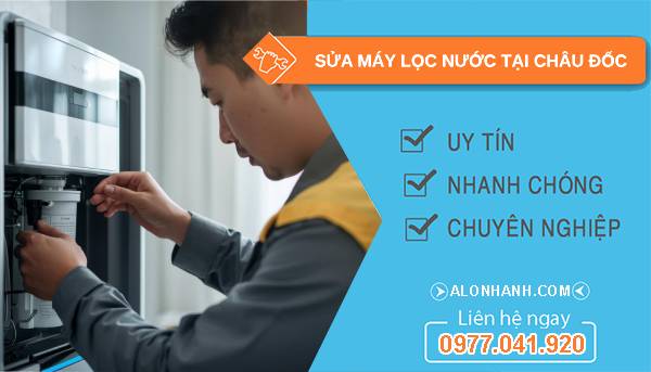 sửa máy lọc nước tại châu đốc