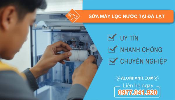 sửa máy lọc nước tại đà lạt uy tín