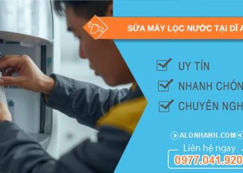 sửa máy lọc nước tại dĩ an