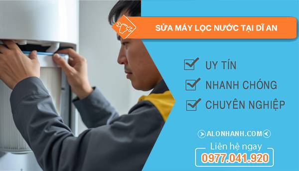 sửa máy lọc nước tại dĩ an uy tín