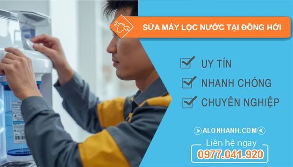 sửa máy lọc nước tại đồng hới uy tín