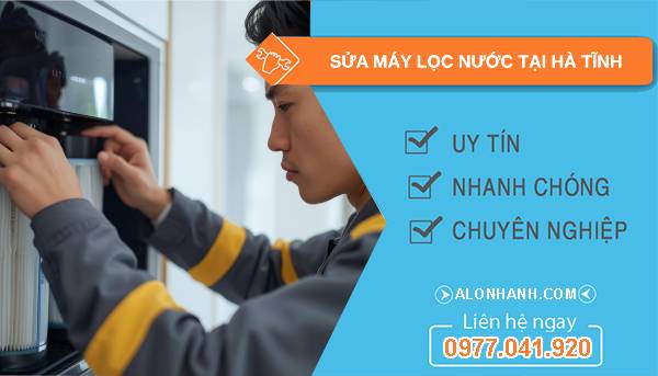 sửa máy lọc nước tại hà tĩnh uy tín