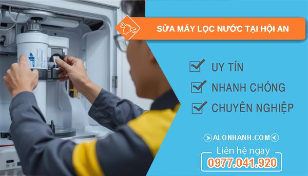 sửa máy lọc nước tại hội an giá rẻ