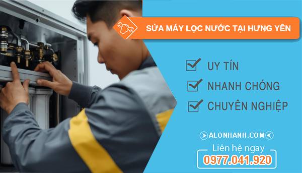 sửa máy lọc nước tại hưng yên