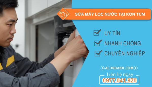 sửa máy lọc nước tại kon tum