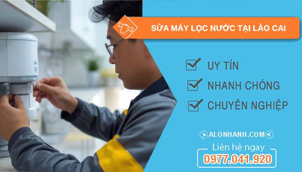 sửa máy lọc nước tại lào cai uy tín