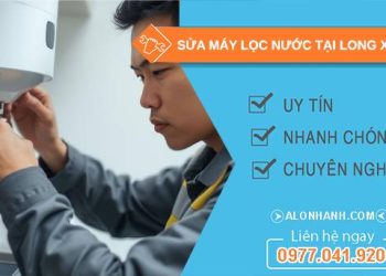 sửa máy lọc nước tại long xuyên