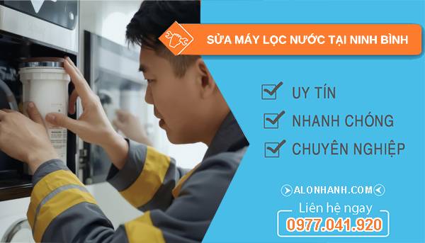sửa máy lọc nước tại ninh bình uy tin