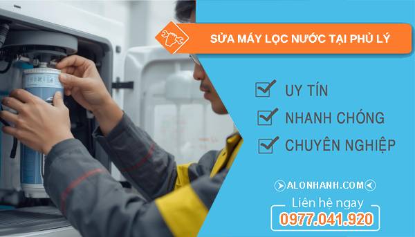 sửa máy lọc nước tại phủ lý uy tín