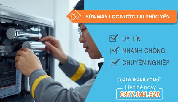 sửa máy lọc nước tại phúc yên giá rẻ