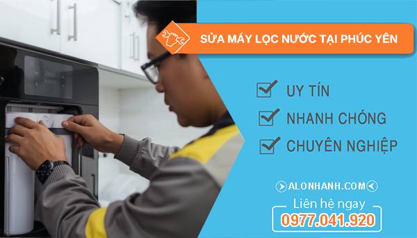 sửa máy lọc nước tại phúc yên uy tín