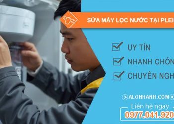 sửa máy lọc nước tại pleiku