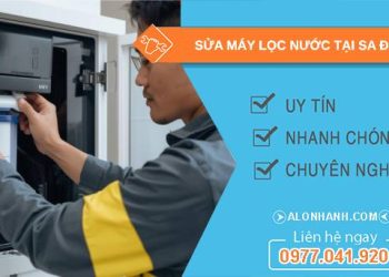 sửa máy lọc nước tại sa đéc
