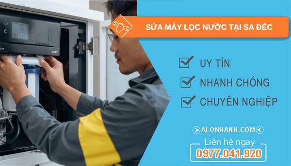 sửa máy lọc nước tại sa đéc