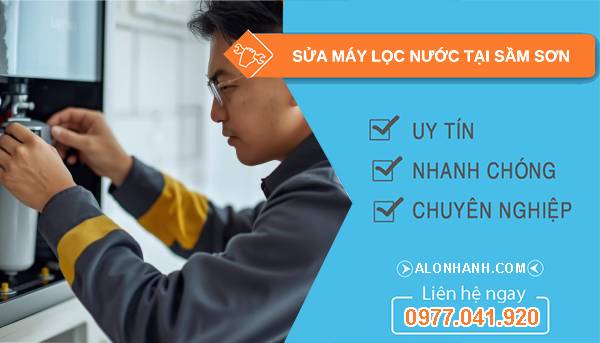 sửa máy lọc nước tại sầm sơn uy tín
