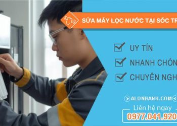 sửa máy lọc nước tại sóc trăng