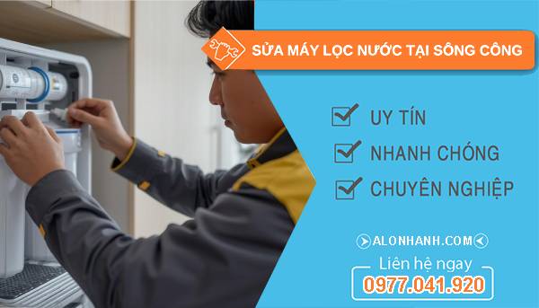 sửa máy lọc nước tại sông công uy tín