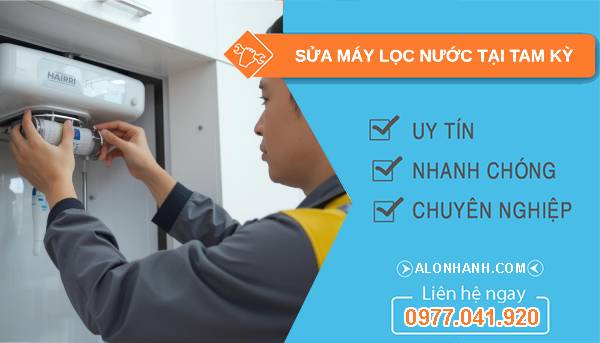 sửa máy lọc nước tại tam kỳ uy tín