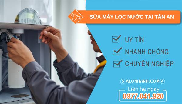 sửa máy lọc nước tại tân an giá rẻ