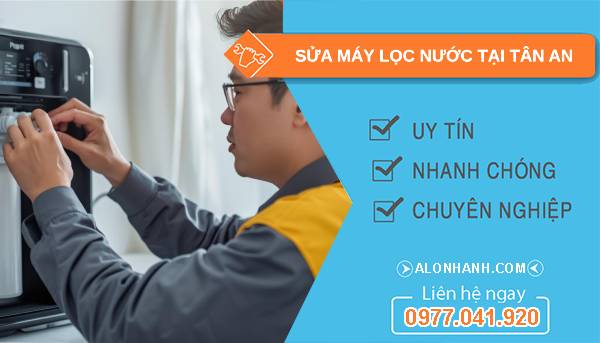 sửa máy lọc nước tại tân an
