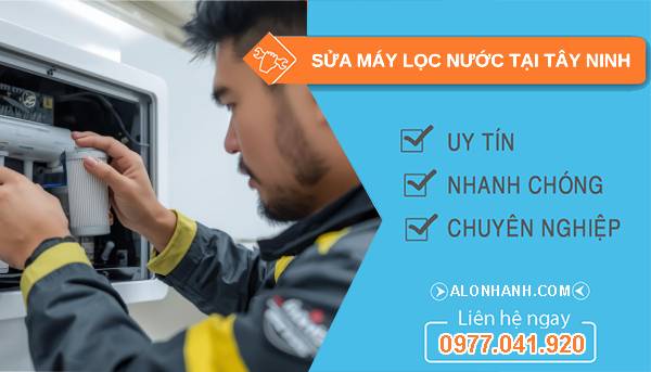 sửa máy lọc nước tại tây ninh giá rẻ