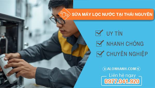sửa máy lọc nước tại thái nguyên giá rẻ