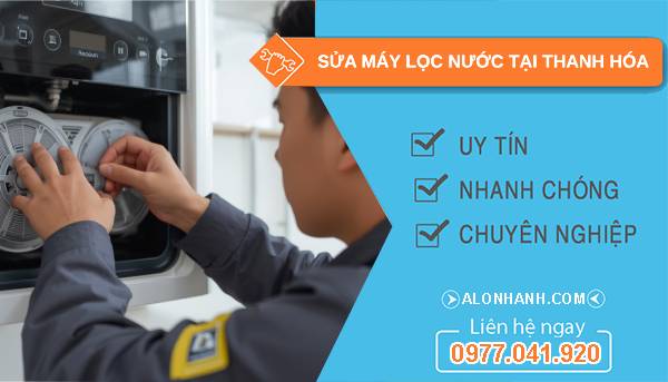 sửa máy lọc nước tại thanh hóa uy tín