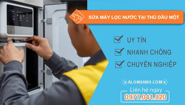 sửa máy lọc nước tại thủ dầu một uy tín