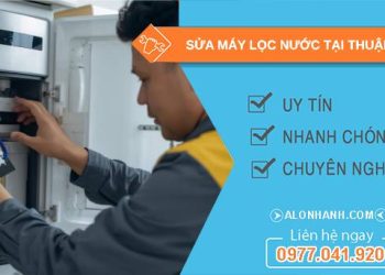 sửa máy lọc nước tại thuận an