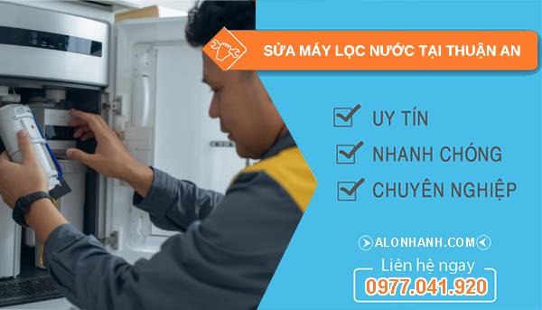 sửa máy lọc nước tại thuận an
