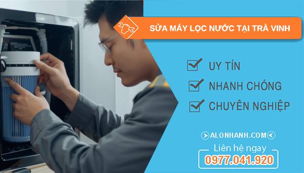 sửa máy lọc nước tại trà vinh