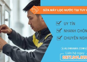 sửa máy lọc nước tại tuy hòa