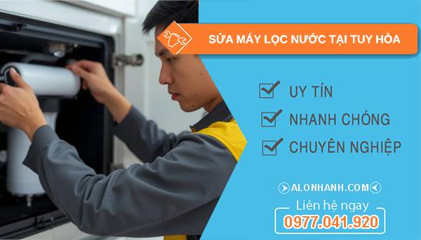sửa máy lọc nước tại tuy hòa giá rẻ