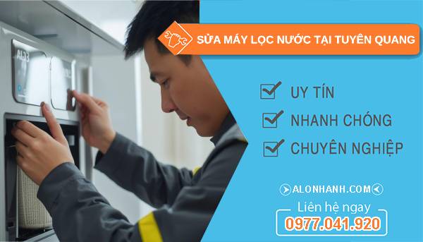 sửa máy lọc nước tại tuyên quang giá rẻ