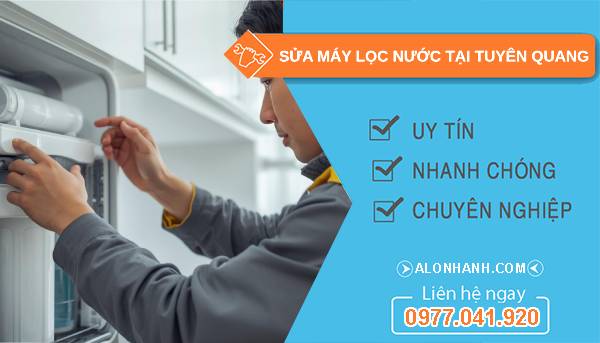 sửa máy lọc nước tại tuyên quang uy tín
