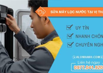 sửa máy lọc nước tại vị thanh