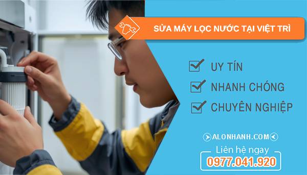 sửa máy lọc nước tại việt trì uy tín