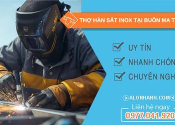 thợ hàn sắt inox tại buôn ma thuột