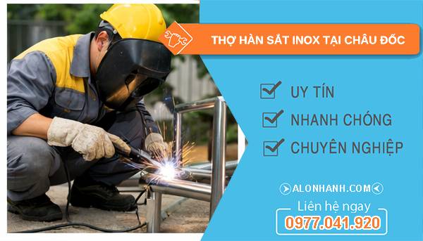 thợ hàn sắt inox tại châu đốc uy tín